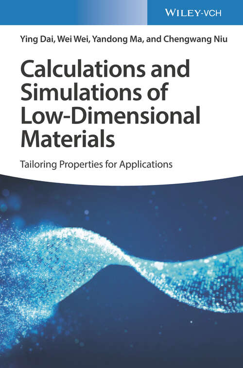 Calculations and Simulations of Low-Dimensional Materials: Tailoring Properties for Applications