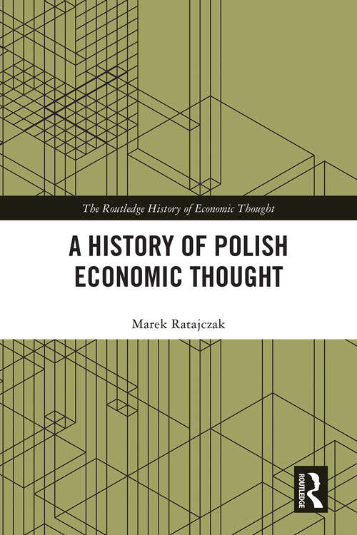 Book cover of A History of Polish Economic Thought (1) (The Routledge History of Economic Thought)