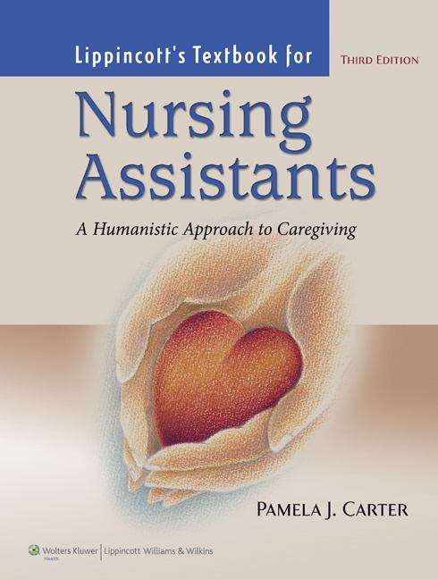 Book cover of Lippincott's Textbook for Nursing Assistants: A Humanistic Approach to Caregiving Third Edition