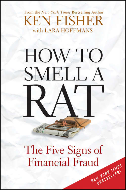 How to Smell a Rat: The Five Signs of Financial Fraud (Fisher Investments Press Ser.)