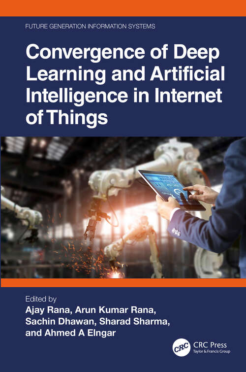 Convergence of Deep Learning and Artificial Intelligence in Internet of Things (Future Generation Information Systems)