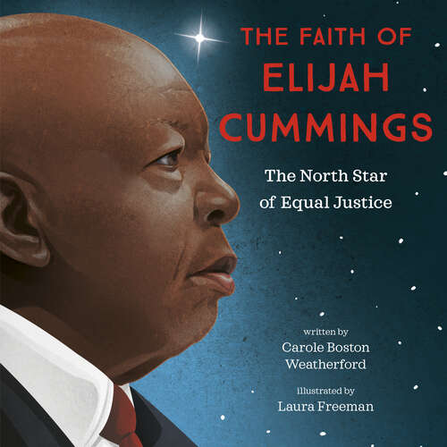 Book cover of The Faith of Elijah Cummings: The North Star of Equal Justice
