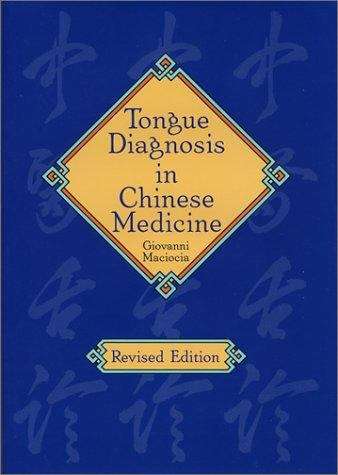 Book cover of Tongue Diagnosis In Chinese Medicine, Revised Edition