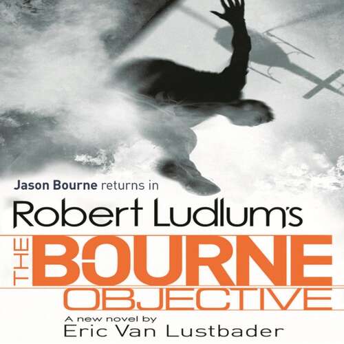 Robert Ludlum's The Bourne Objective: The Bourne Saga: Book Eight (Jason Bourne #8)