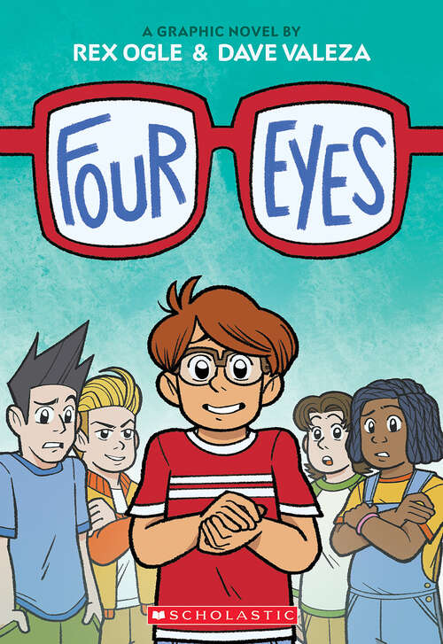 Book cover of Four Eyes: A Graphic Novel (Four Eyes)