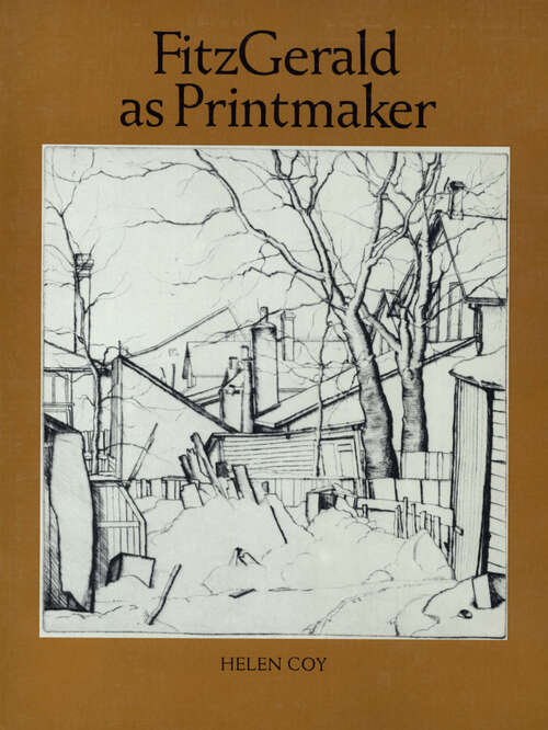 FitzGerald as Printmaker: A Catalogue Raisonné of the Frst Complete Exhibition of the Printed Works