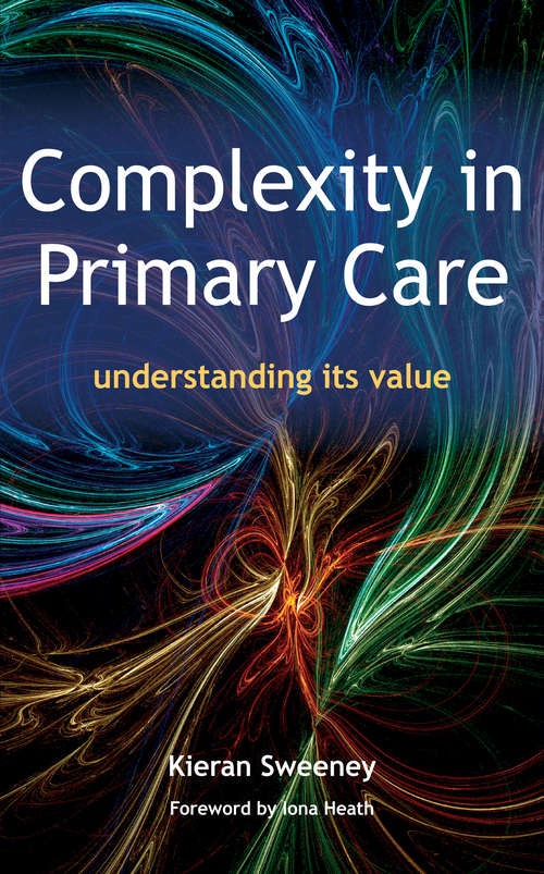 Complexity in Primary Care: Understanding its Value