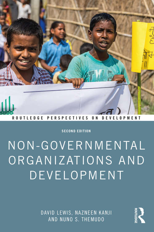 Non-Governmental Organizations and Development (Routledge Perspectives on Development)