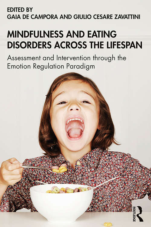 Book cover of Mindfulness and Eating Disorders across the Lifespan: Assessment and Intervention through the Emotion Regulation Paradigm