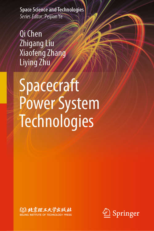 Spacecraft Power System Technologies (Space Science and Technologies)
