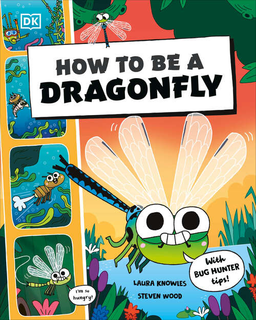 Book cover of How to be a Dragonfly (in association with the Royal Entomological Society)