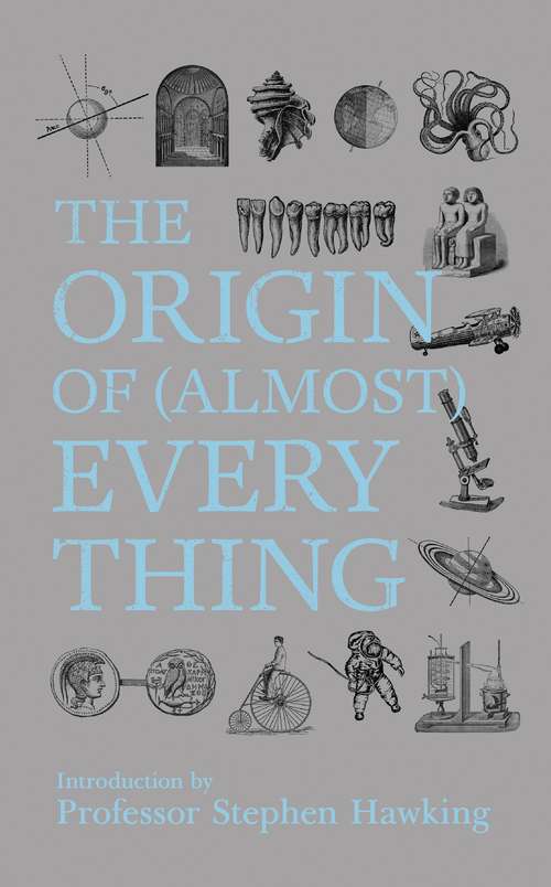 New Scientist (almost) Everything: The Origin Of (almost) Everything