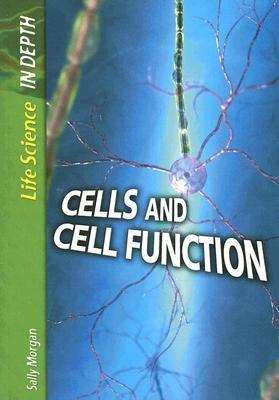 Cells and Cell Function (Life Science in Depth)