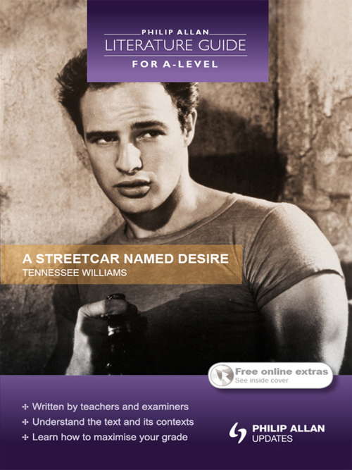 Book cover of Philip Allan Literature Guide (for A-Level): A Streetcar Named Desire