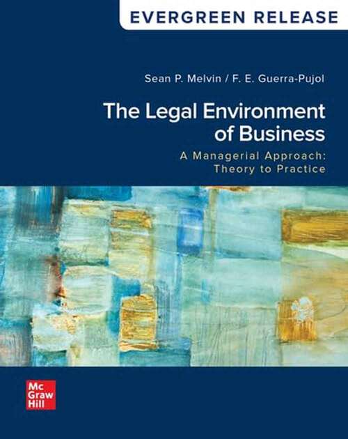 Book cover of The Legal Environment of Business, A Managerial Approach: Theory to Practice (2024 Release)