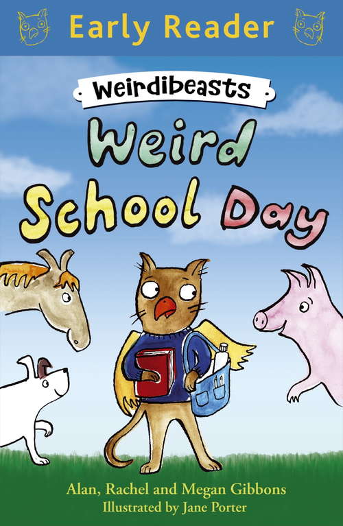 Book cover of Weird School Day: Book 1 (Weirdibeasts #1)