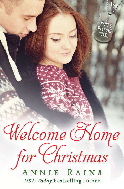 Welcome Home for Christmas: A Hero's Welcome Novel (A Hero's Welcome #4)