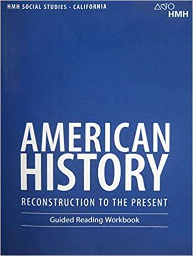 Book cover of American History: Guided Reading Workbook (CA ed.) (HMH Social Studies: American History: Reconstruction To The Ser.)