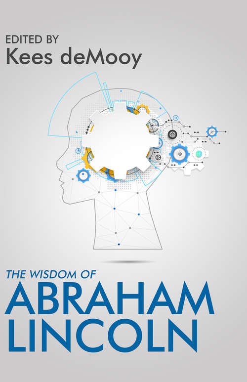 Book cover of The Wisdom of Abraham Lincoln (Wisdom Ser.)
