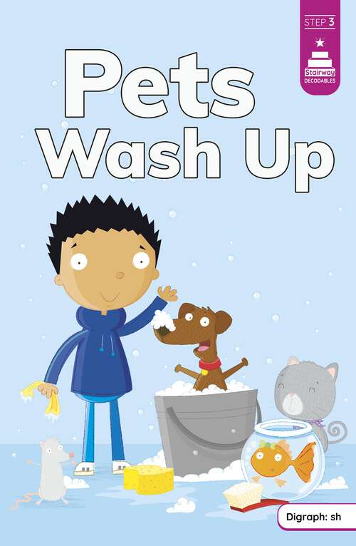 Book cover of Pets Wash Up (Stairway Decodables Step 3)