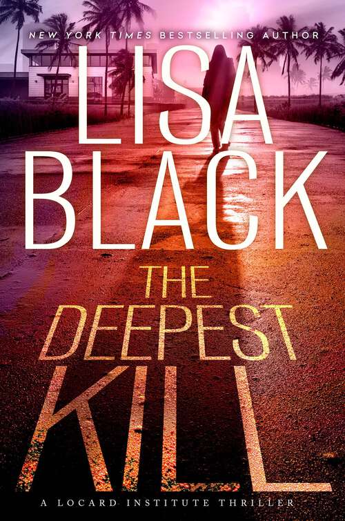 Book cover of The Deepest Kill (A Locard Institute Thriller)