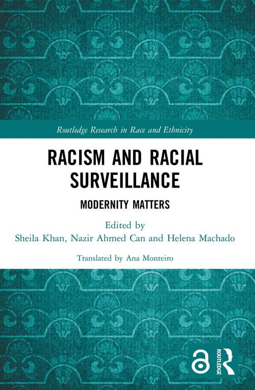 Racism and Racial Surveillance: Modernity Matters (Routledge Research in Race and Ethnicity)