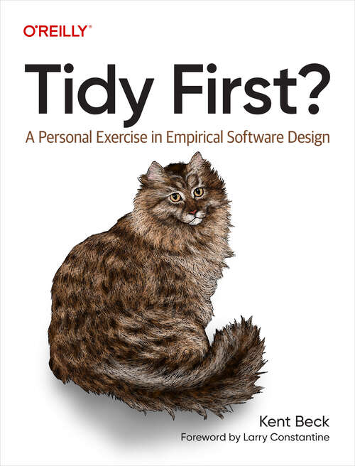 Book cover of Tidy First?: A Personal Exercise In Empirical Software Design