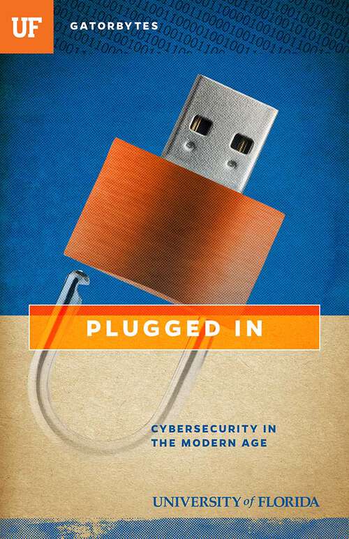 Book cover of Plugged In: Cybersecurity in the Modern Age