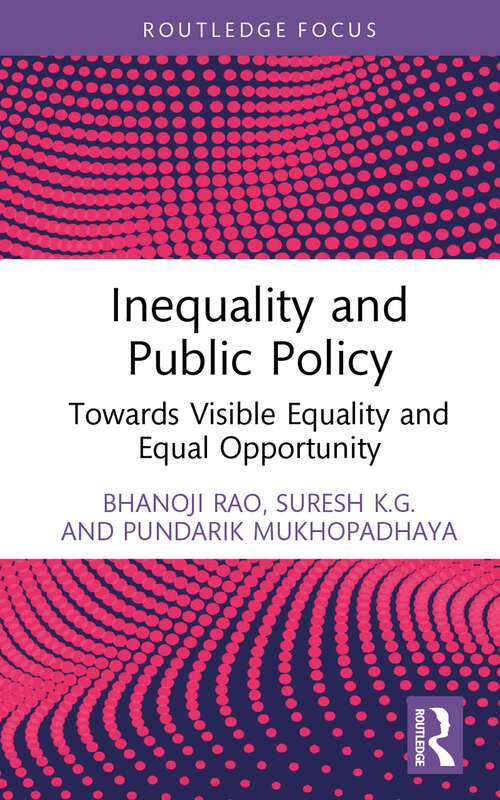 Book cover of Inequality and Public Policy: Towards Visible Equality and Equal Opportunity (Routledge Studies in the Modern World Economy)