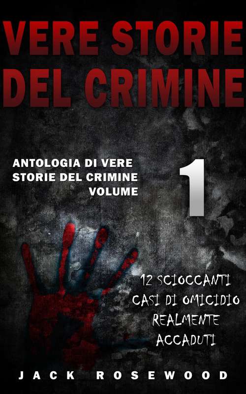 Book cover of Vere Storie Del Crimine