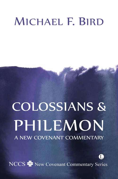 Book cover of Colossians and Philemon: A New Covenant Commentary (1) (NCCS)