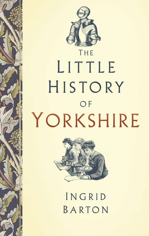Book cover of The Little History of Yorkshire