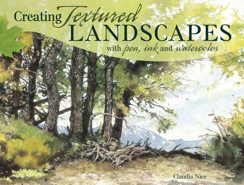 Book cover of Creating Textured Landscapes with Pen, Ink and Watercolor