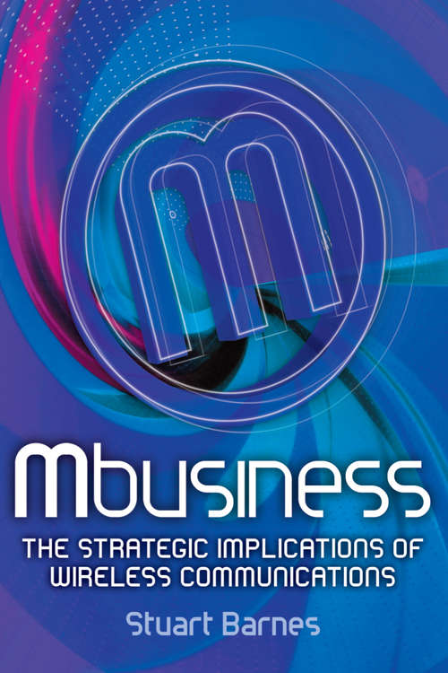 Book cover of Mbusiness: The Strategic Implications of Mobile Communications