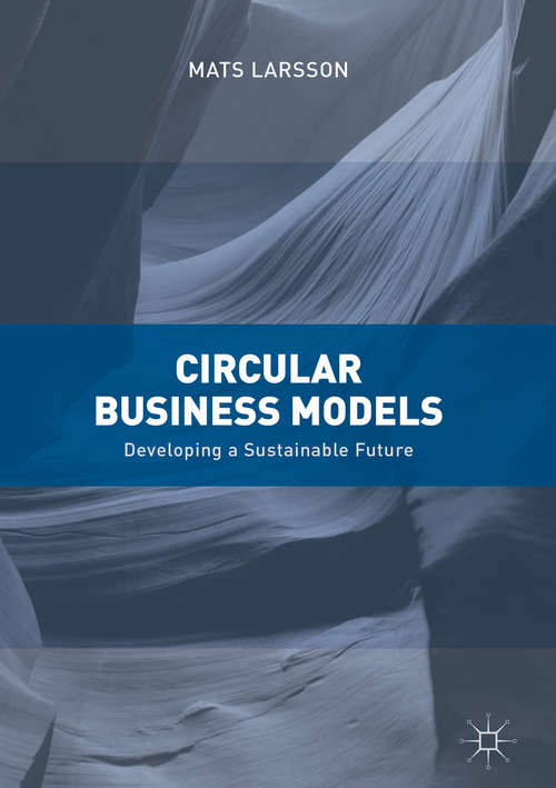 Circular Business Models: Developing a Sustainable Future