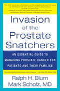 Invasion of the Prostate Snatchers: No More Unnecessary Biopsies, Radical Treatment or Loss of Sexual Potency