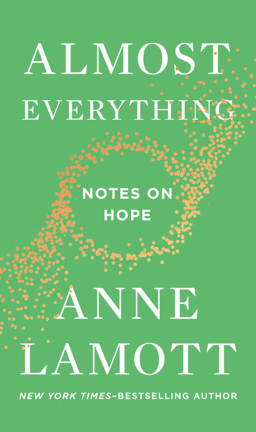 Book cover of Almost Everything: Notes on Hope