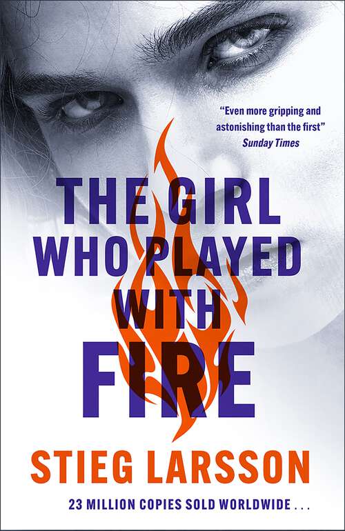 Book cover of The Girl Who Played With Fire: A Dragon Tattoo story (Millennium #2)
