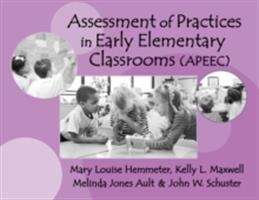 Assessment of Practices in Early Elementary Classrooms (APEEC)