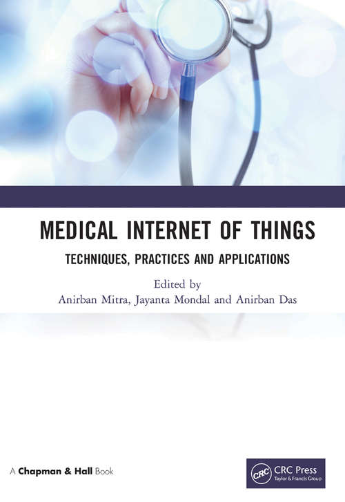 Medical Internet of Things: Techniques, Practices and Applications