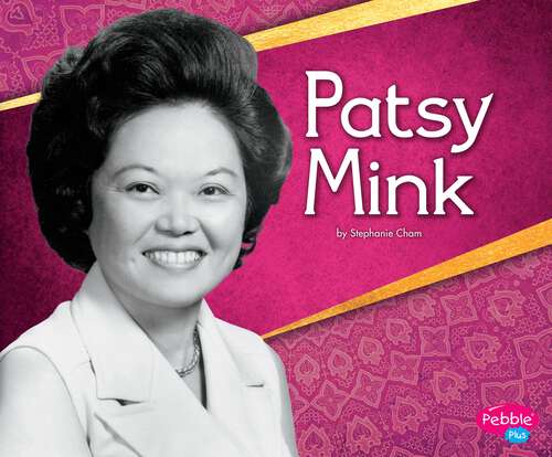 Book cover of Patsy Mink (Great Asian Americans Ser.)