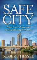 Safe City: From Law Enforcement to Neighborhood Watches