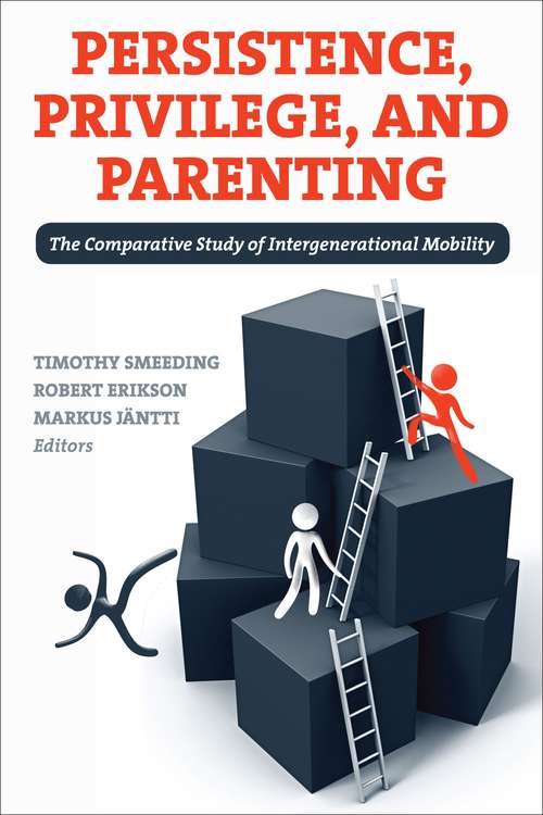 Book cover of Persistence, Privilege, and Parenting: The Comparative Study of Intergenerational Mobility