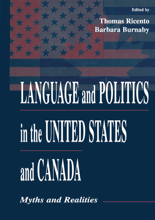 Book cover of Language and Politics in the United States and Canada: Myths and Realities