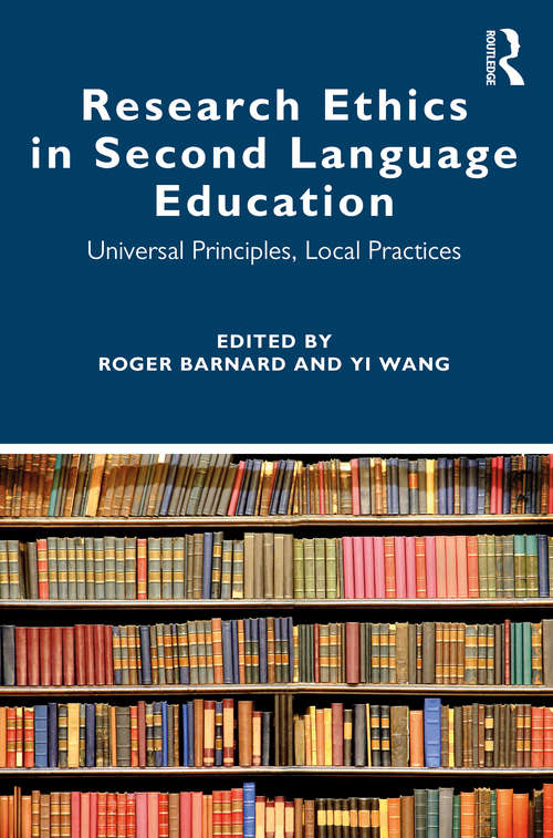 Research Ethics in Second Language Education: Universal Principles, Local Practices