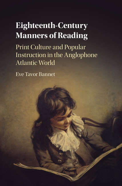 Book cover of Eighteenth-Century Manners of Reading: Print Culture and Popular Instruction in the Anglophone Atlantic World
