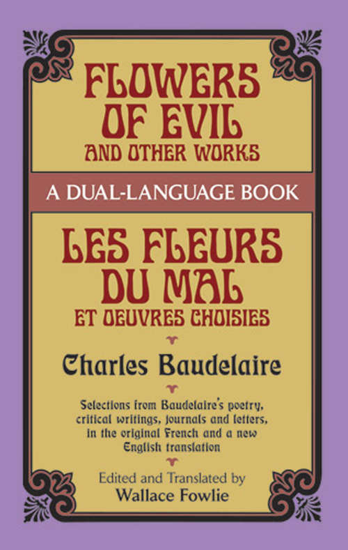 Flowers of Evil and Other Works: A Dual-Language Book (Dover Dual Language French Ser.)