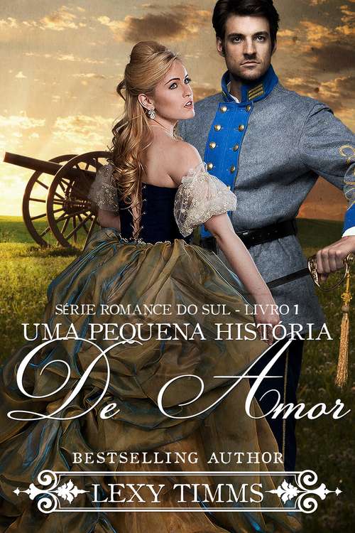 Uma Pequena História de Amor - Série Romance do Sul - Livro 1