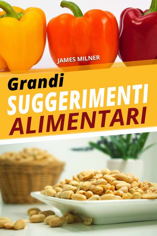Book cover of Grandi suggerimenti alimentari