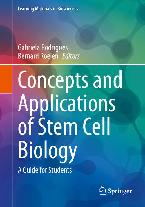 Concepts and Applications of Stem Cell Biology: A Guide for Students (Learning Materials in Biosciences)